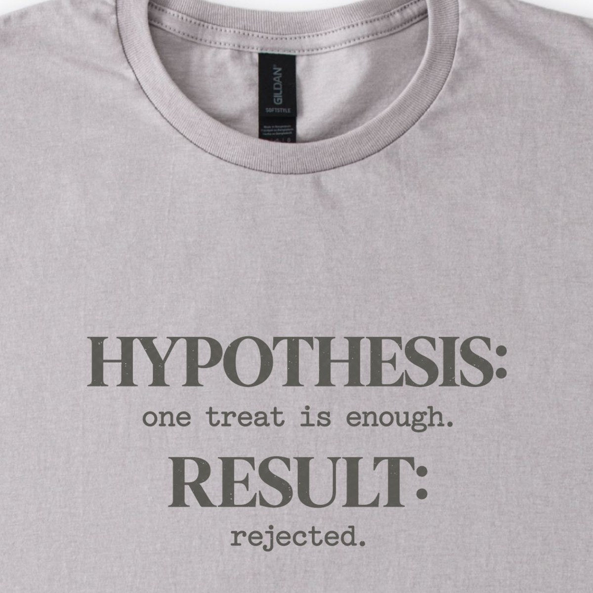 Hypothesis: One Treat Is Enough Classic T-Shirt