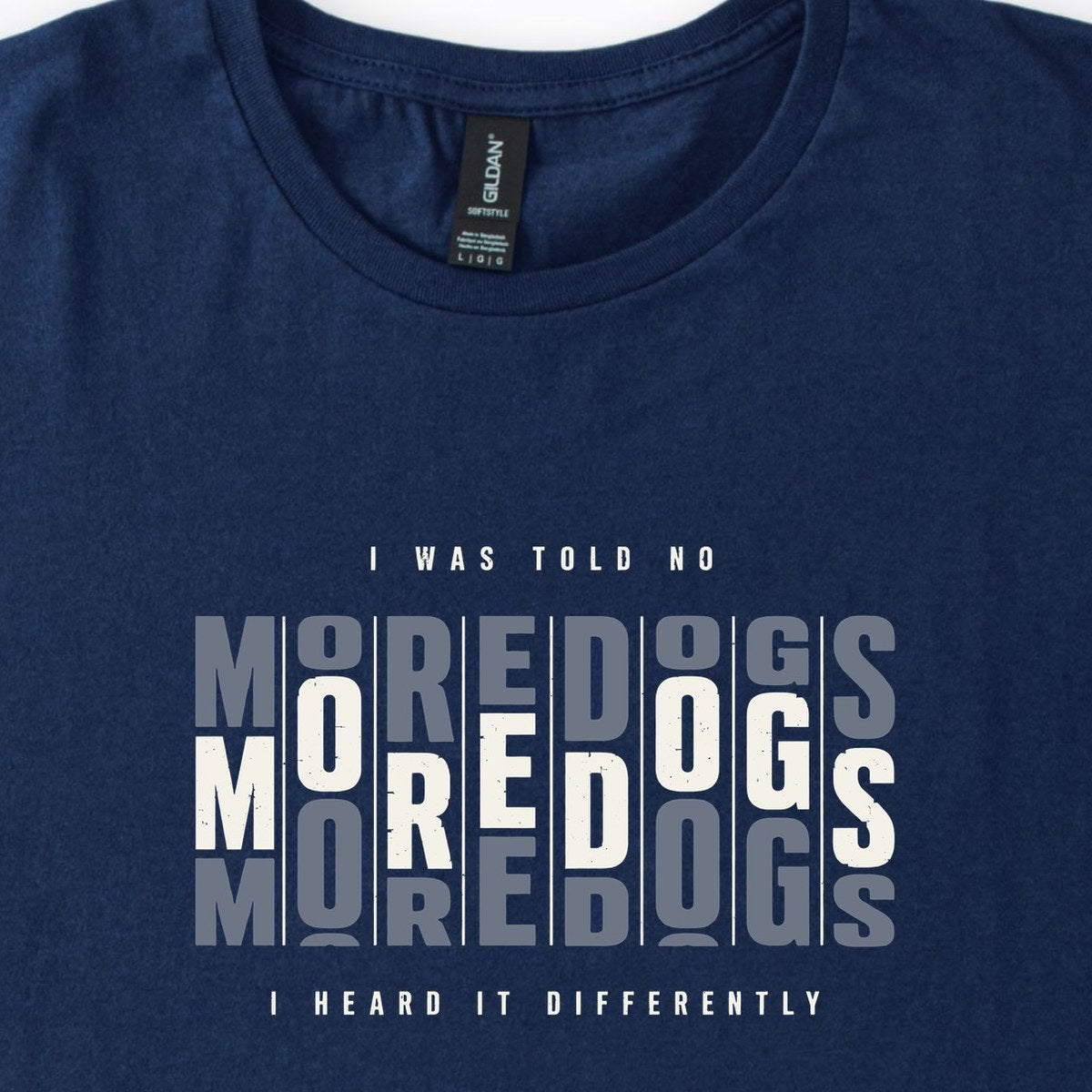 I Was Told No More Dogs Classic T-Shirt
