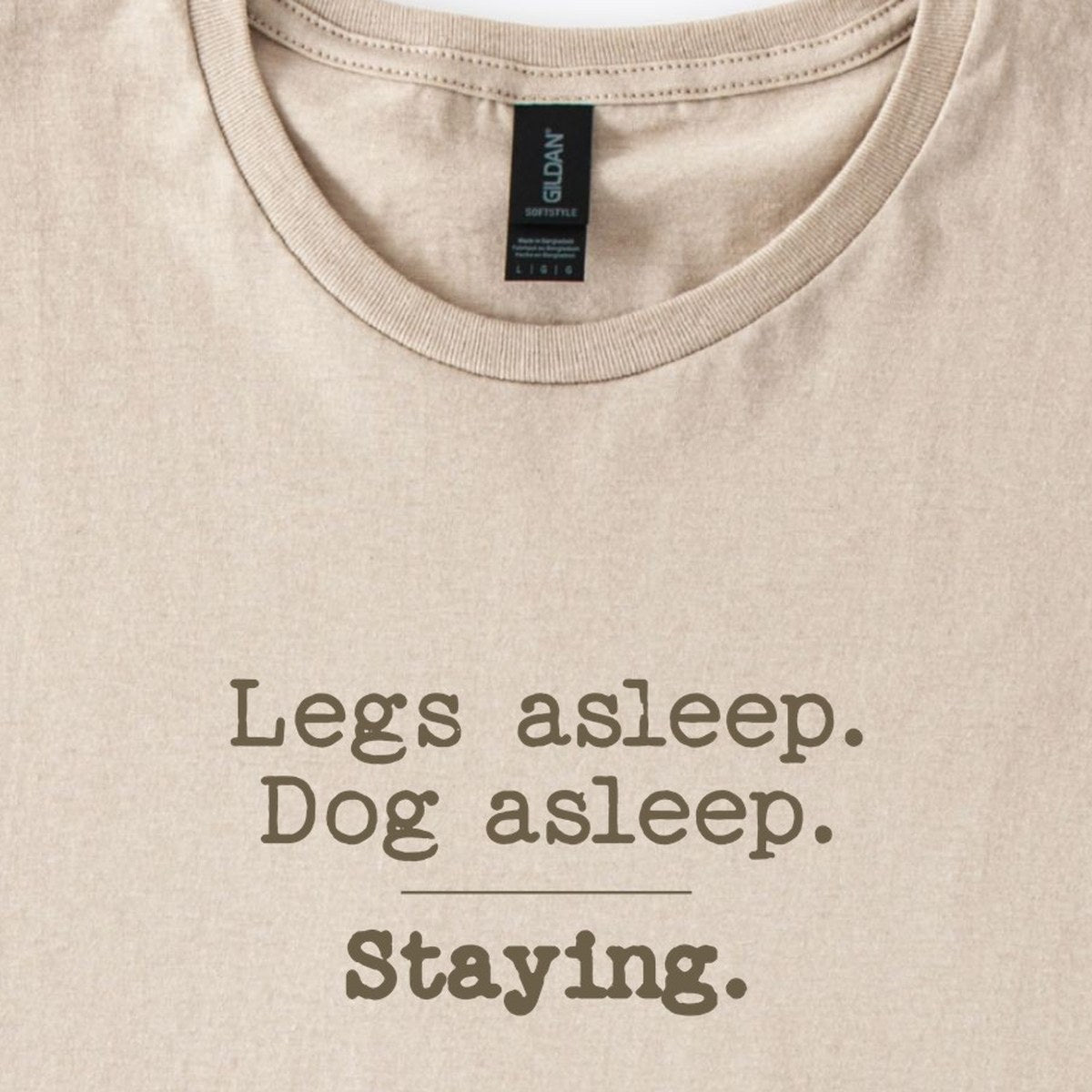 Legs Asleep. Dog Asleep. Staying. Classic T-Shirt