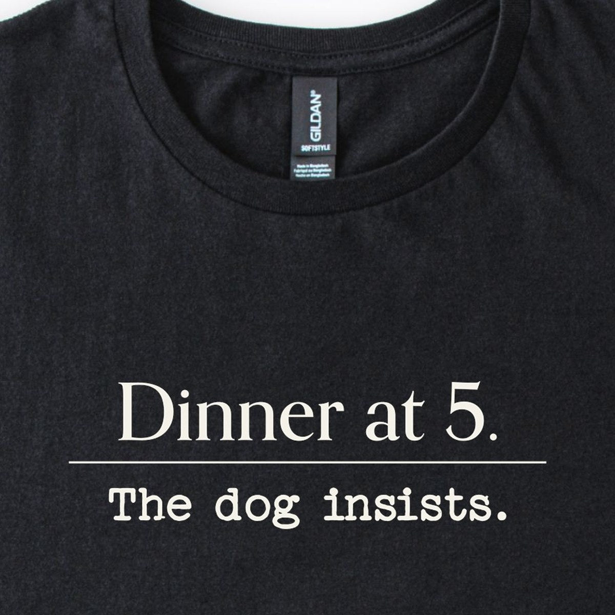 Dinner At 5. The Dog Insists Classic T-Shirt