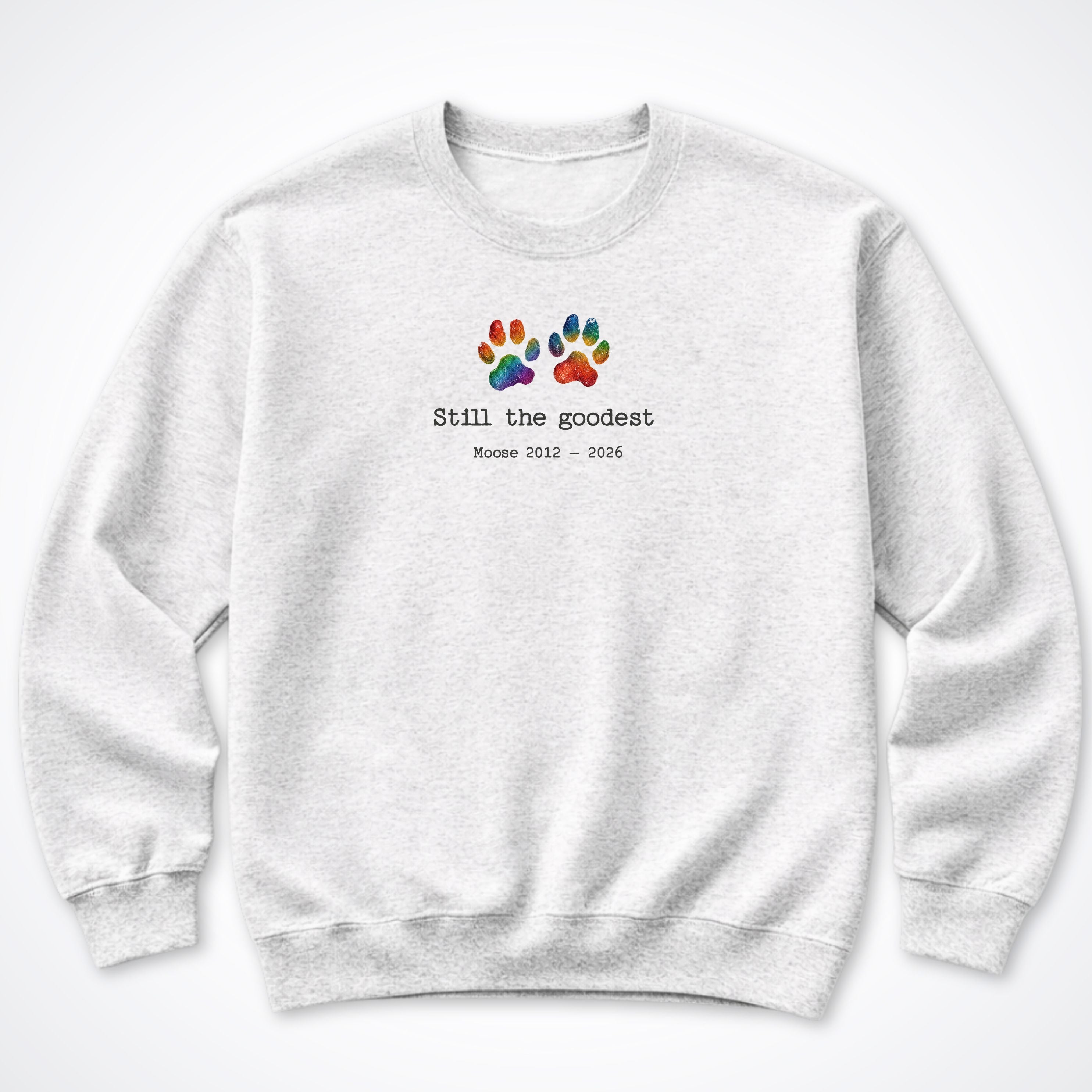 Still The Goodest - Personalized Memorial Crewneck Sweatshirt