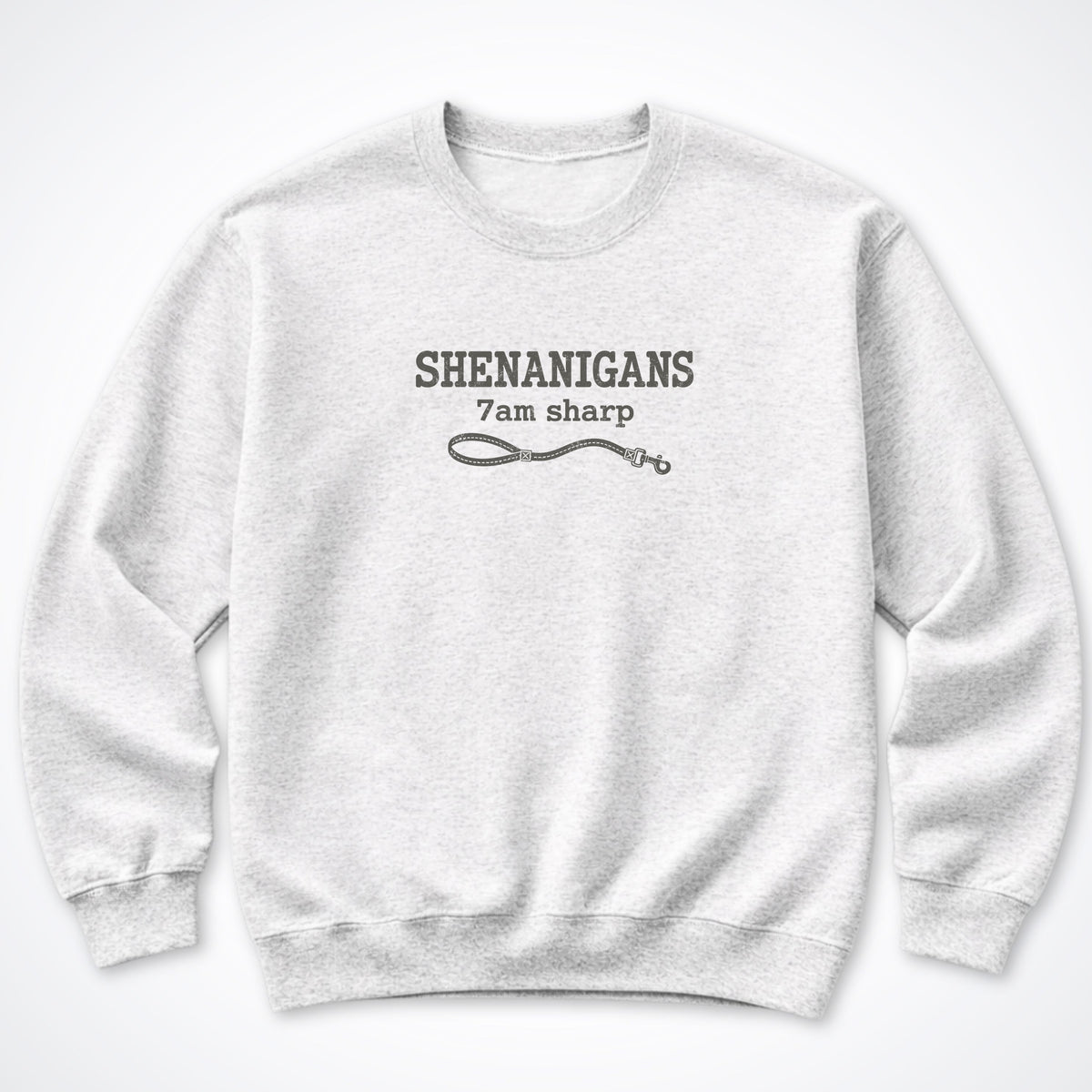 Shenanigans. 7am Sharp. Crewneck Sweatshirt