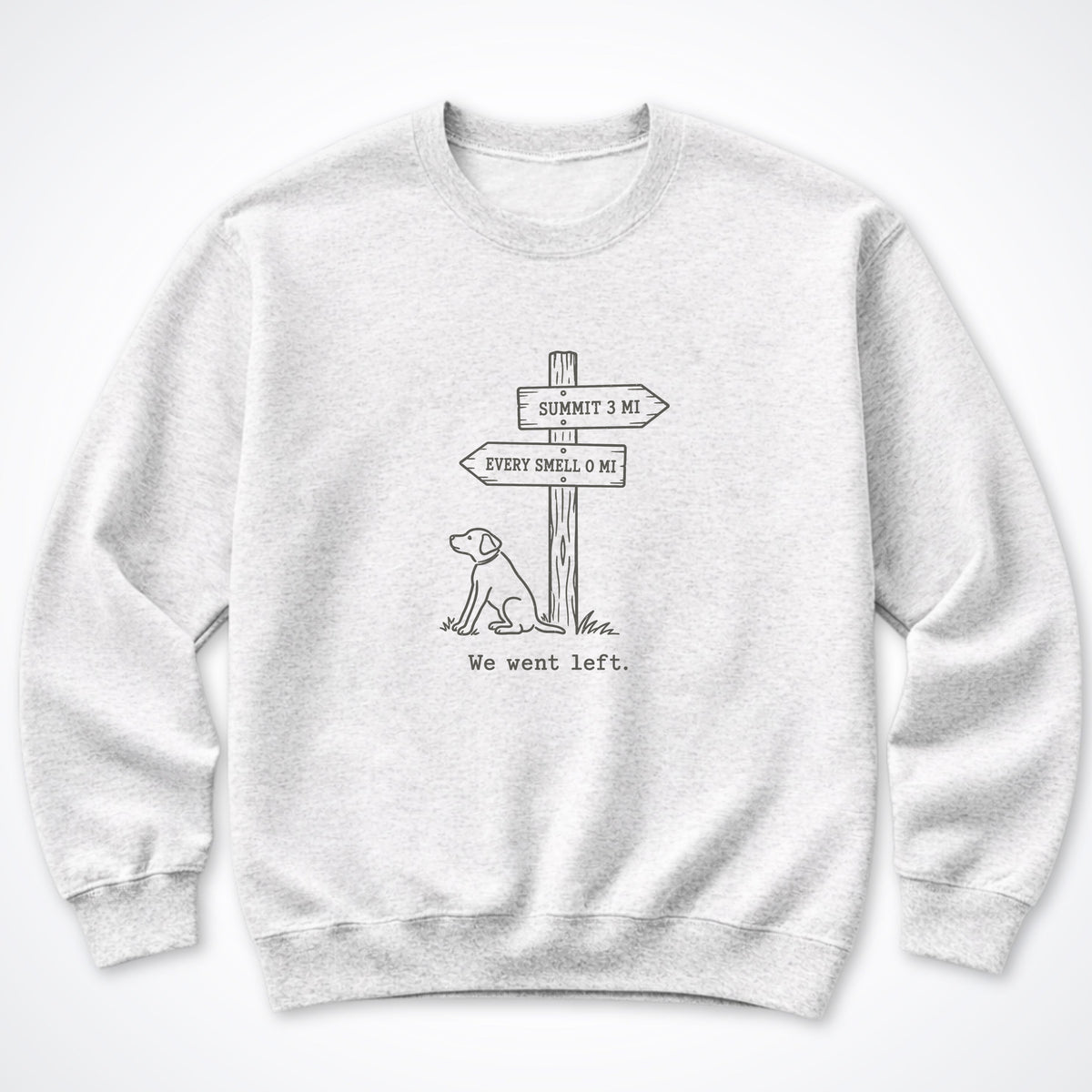 We Went Left Crewneck Sweatshirt