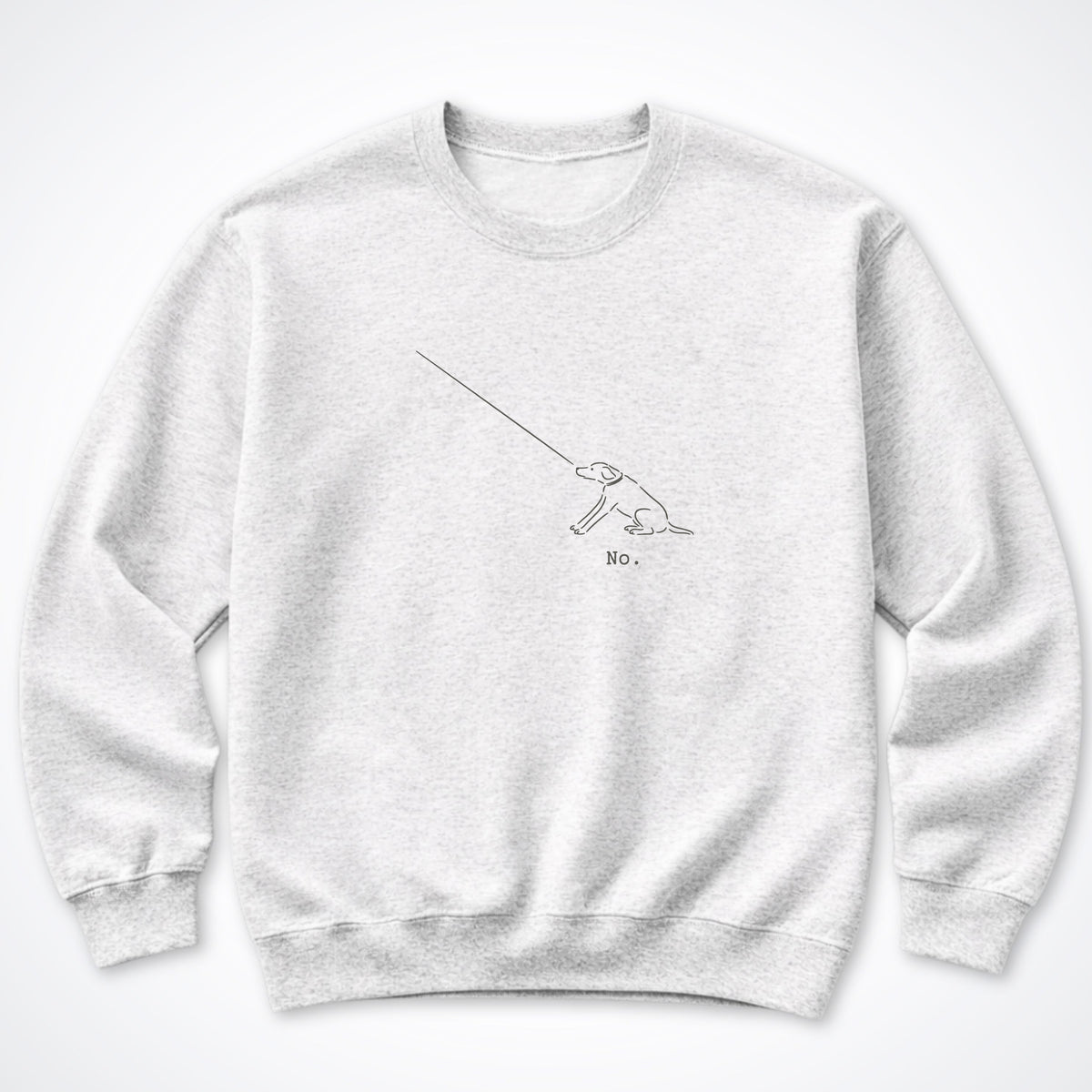 The Dog Says No Crewneck Sweatshirt