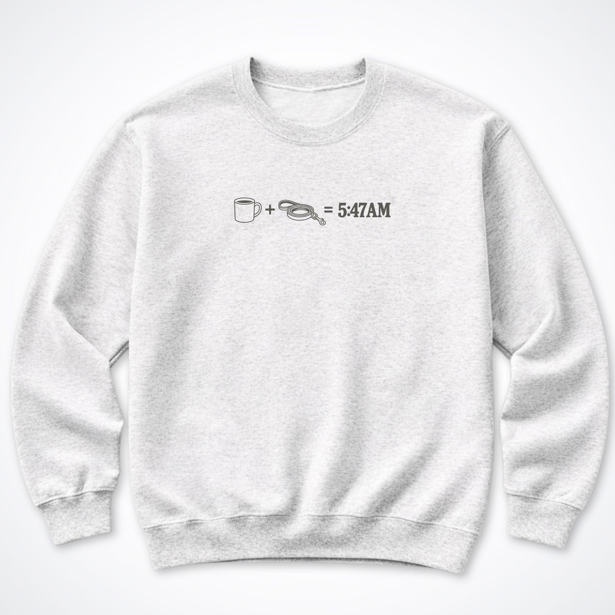 Coffee + Leash = 5:47AM Crewneck Sweatshirt