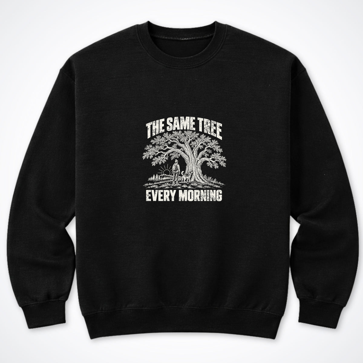 The Same Tree. Every Morning. Crewneck Sweatshirt