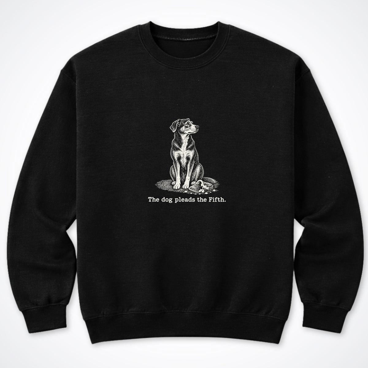 The Dog Pleads The Fifth. Portrait Crewneck Sweatshirt