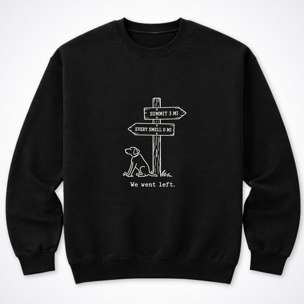 We Went Left Crewneck Sweatshirt