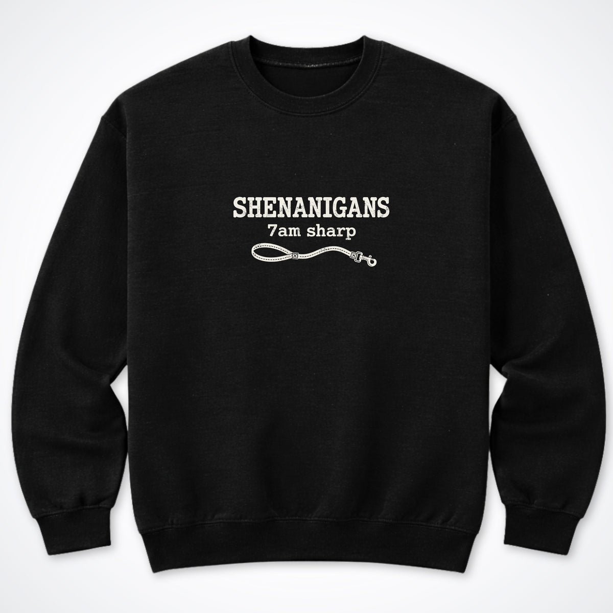 Shenanigans. 7am Sharp. Crewneck Sweatshirt