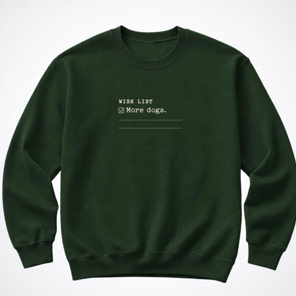 Wish List: More Dogs Crewneck Sweatshirt
