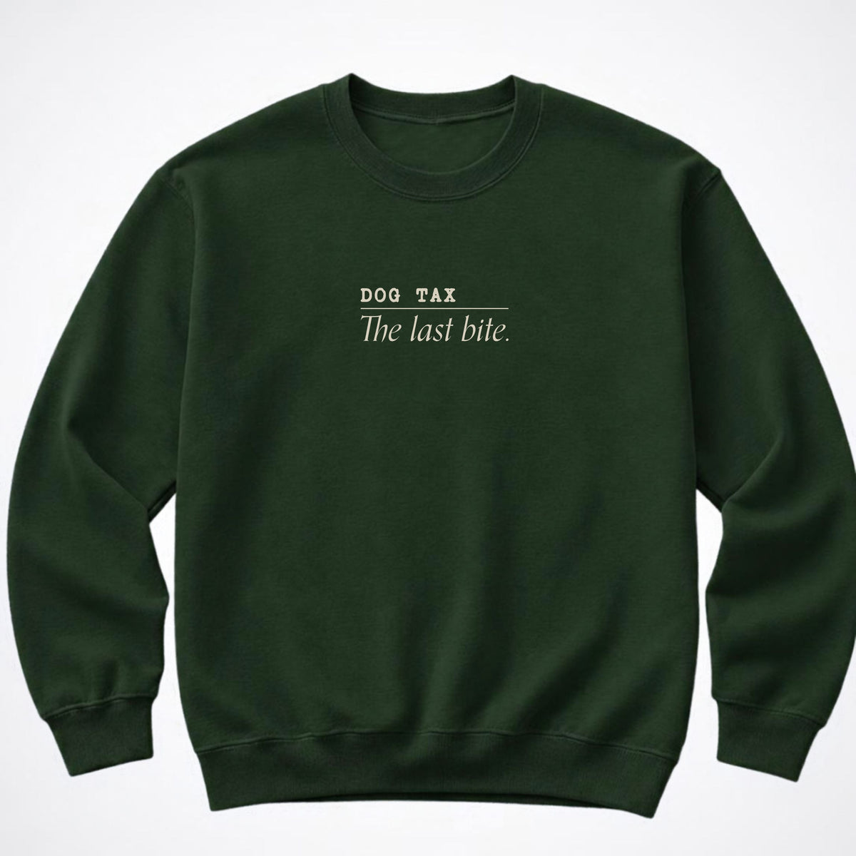 Dog Tax: The Last Bite Crewneck Sweatshirt