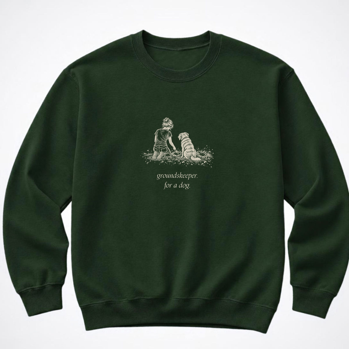 Groundskeeper. For A Dog. Sketch Crewneck Sweatshirt