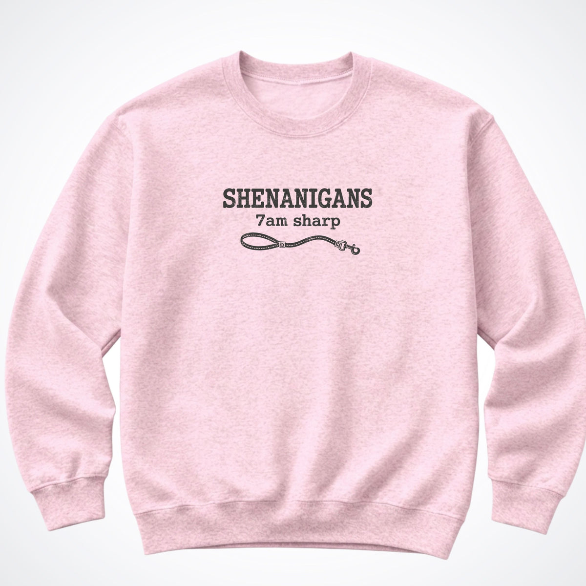 Shenanigans. 7am Sharp. Crewneck Sweatshirt