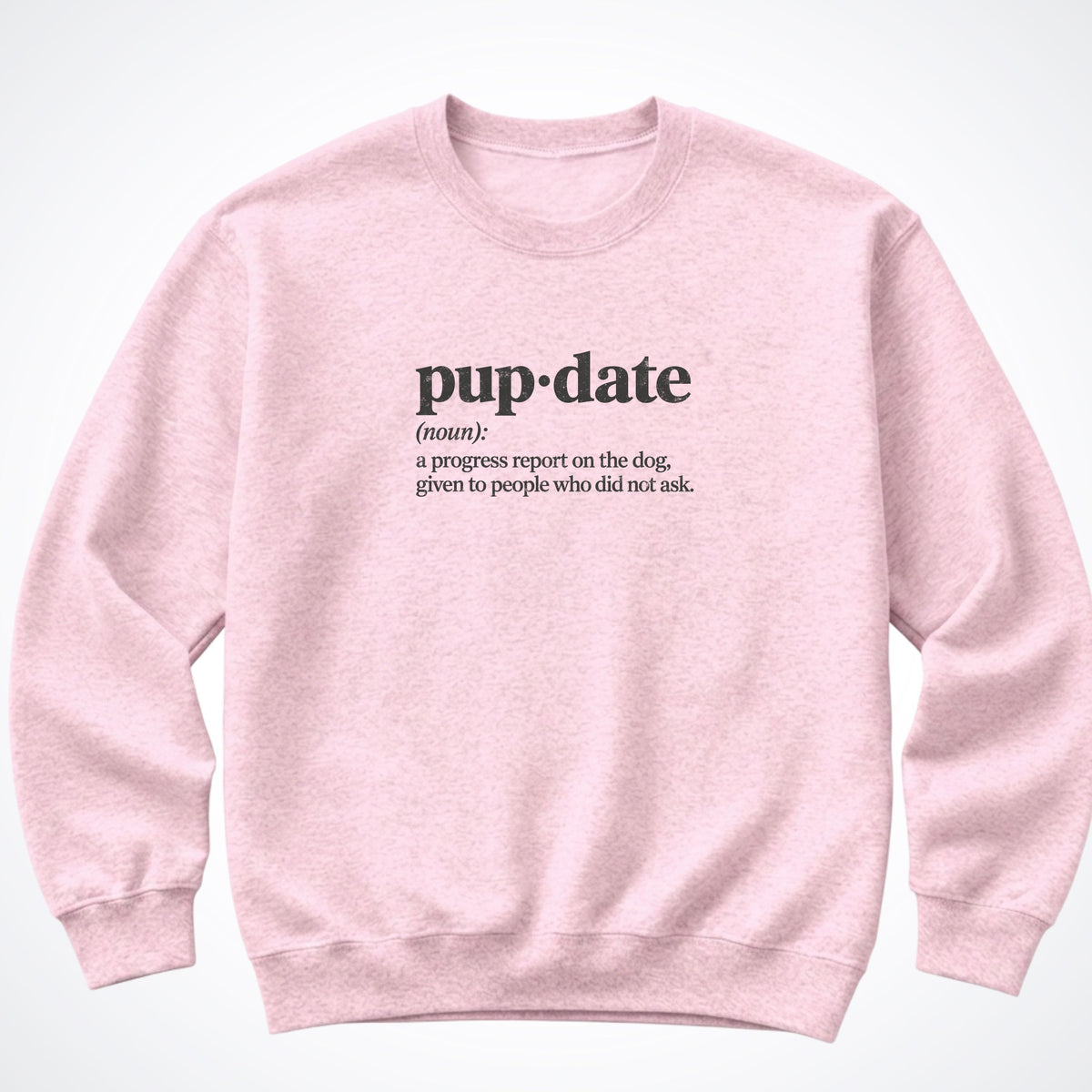 Pup-date (Noun) Crewneck Sweatshirt