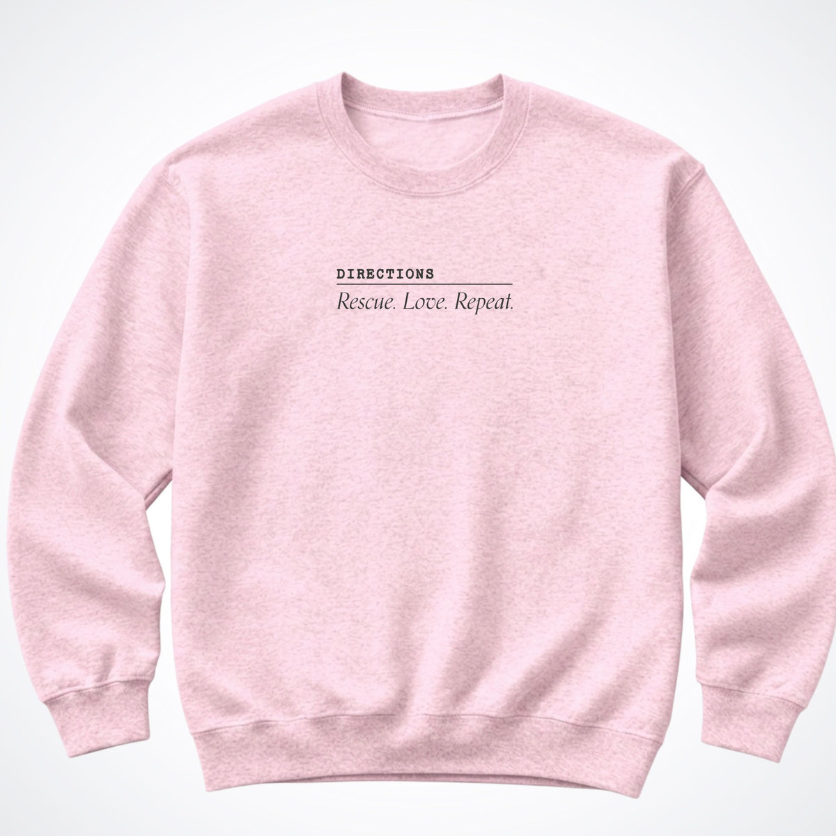 Rescue. Love. Repeat. Directions Crewneck Sweatshirt
