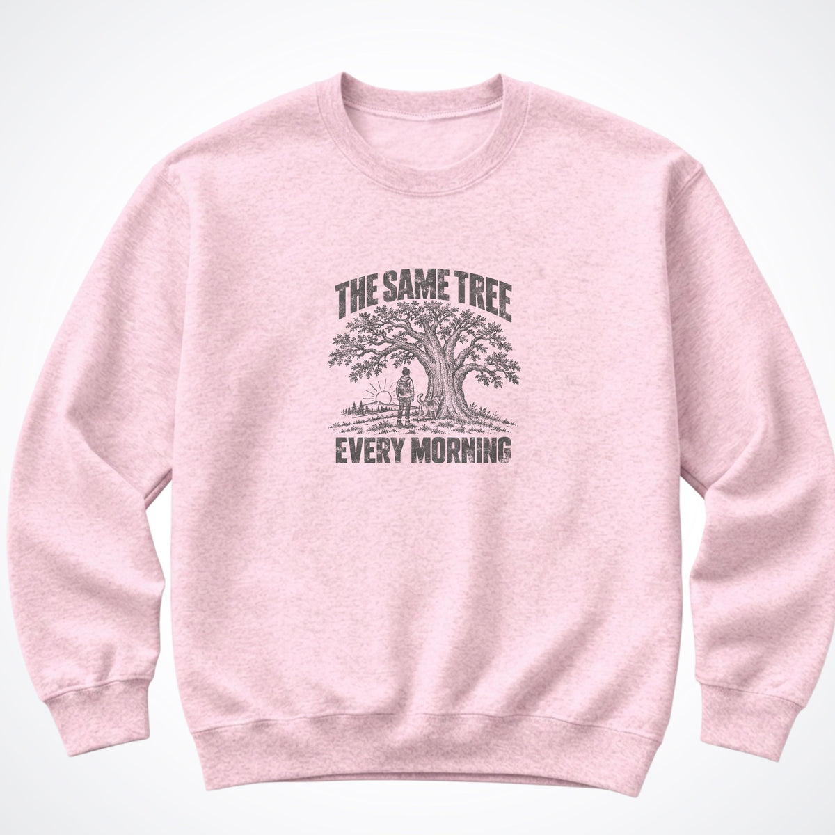 The Same Tree. Every Morning. Crewneck Sweatshirt