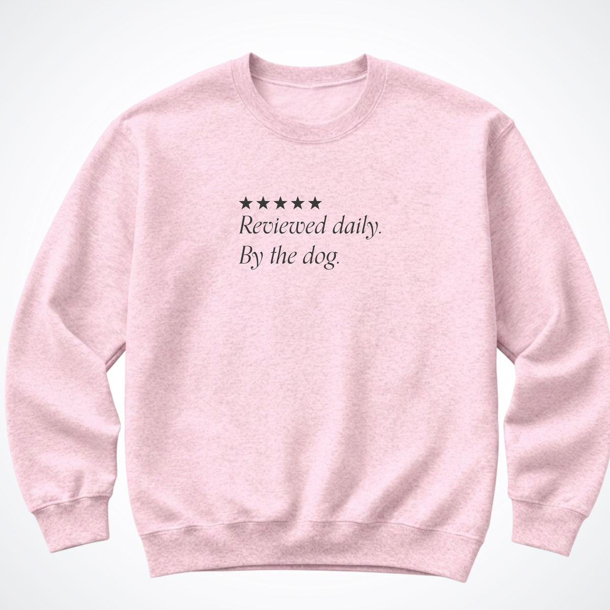Reviewed Daily. By The Dog. Crewneck Sweatshirt