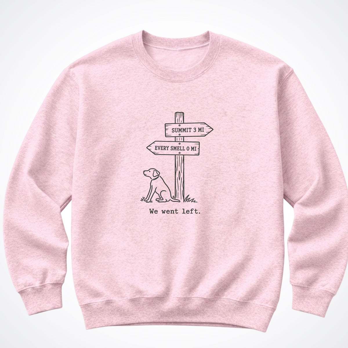 We Went Left Crewneck Sweatshirt