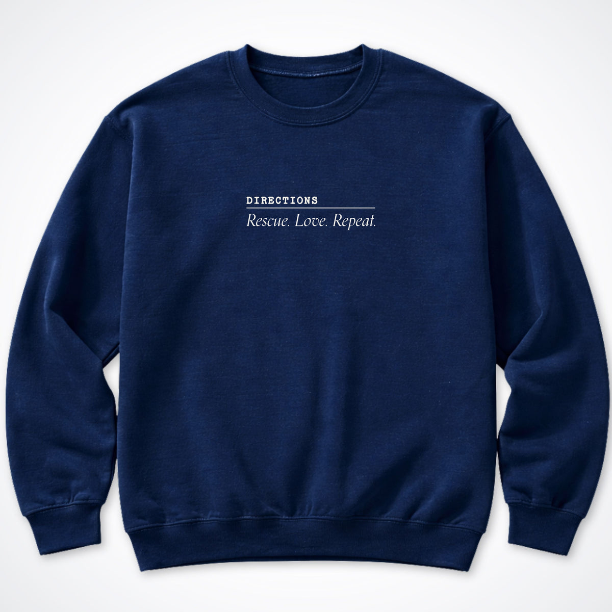 Rescue. Love. Repeat. Directions Crewneck Sweatshirt