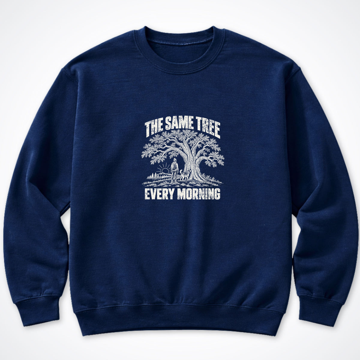 The Same Tree. Every Morning. Crewneck Sweatshirt