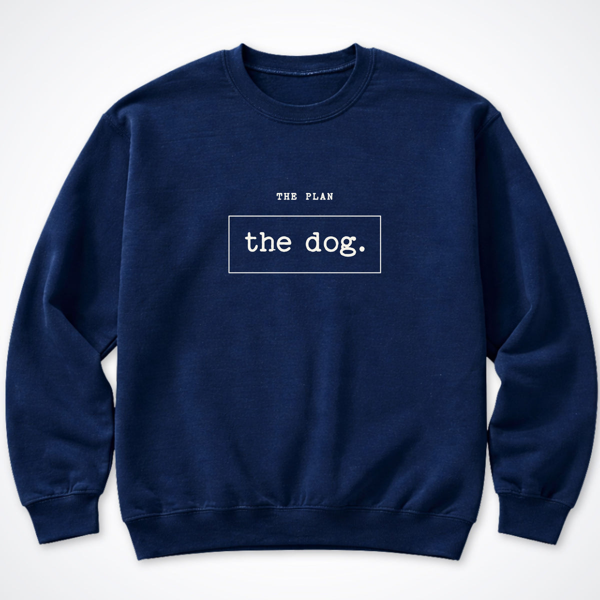 The Plan: The Dog Crewneck Sweatshirt