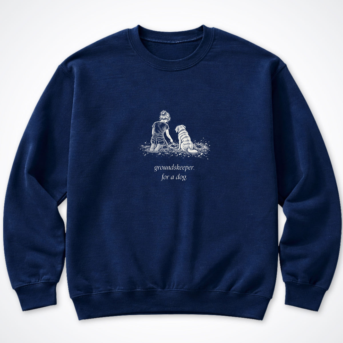 Groundskeeper. For A Dog. Sketch Crewneck Sweatshirt