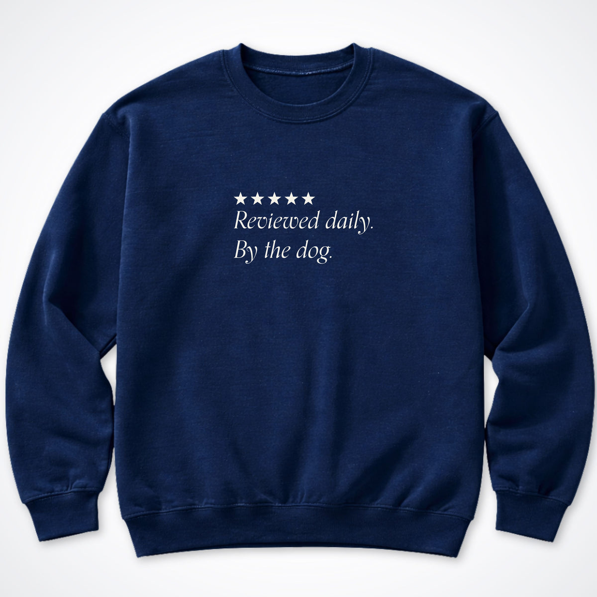 Reviewed Daily. By The Dog. Crewneck Sweatshirt