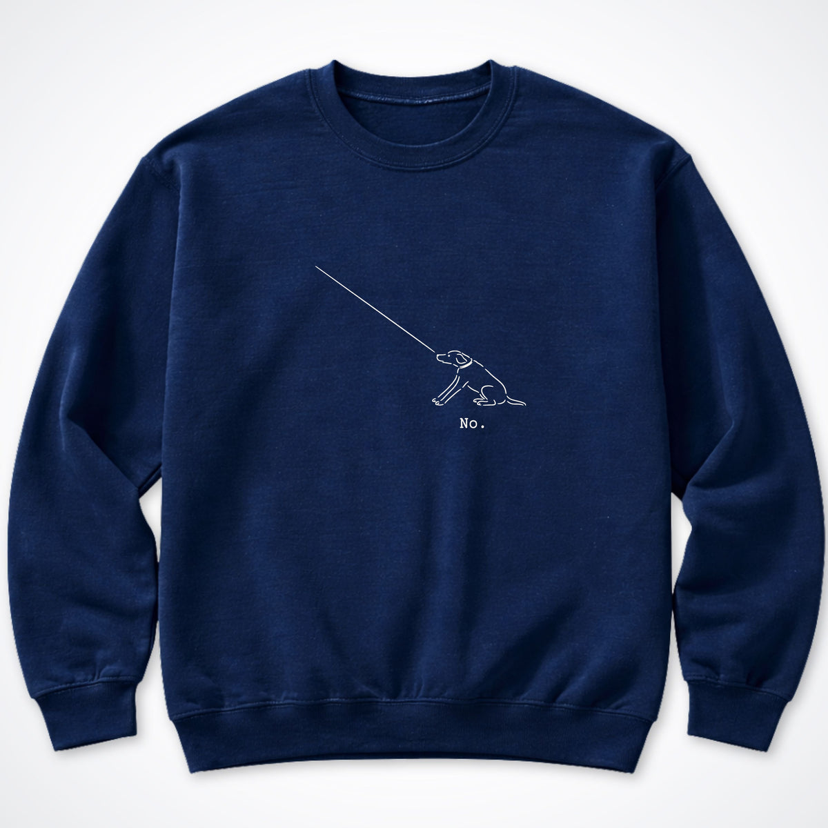 The Dog Says No Crewneck Sweatshirt