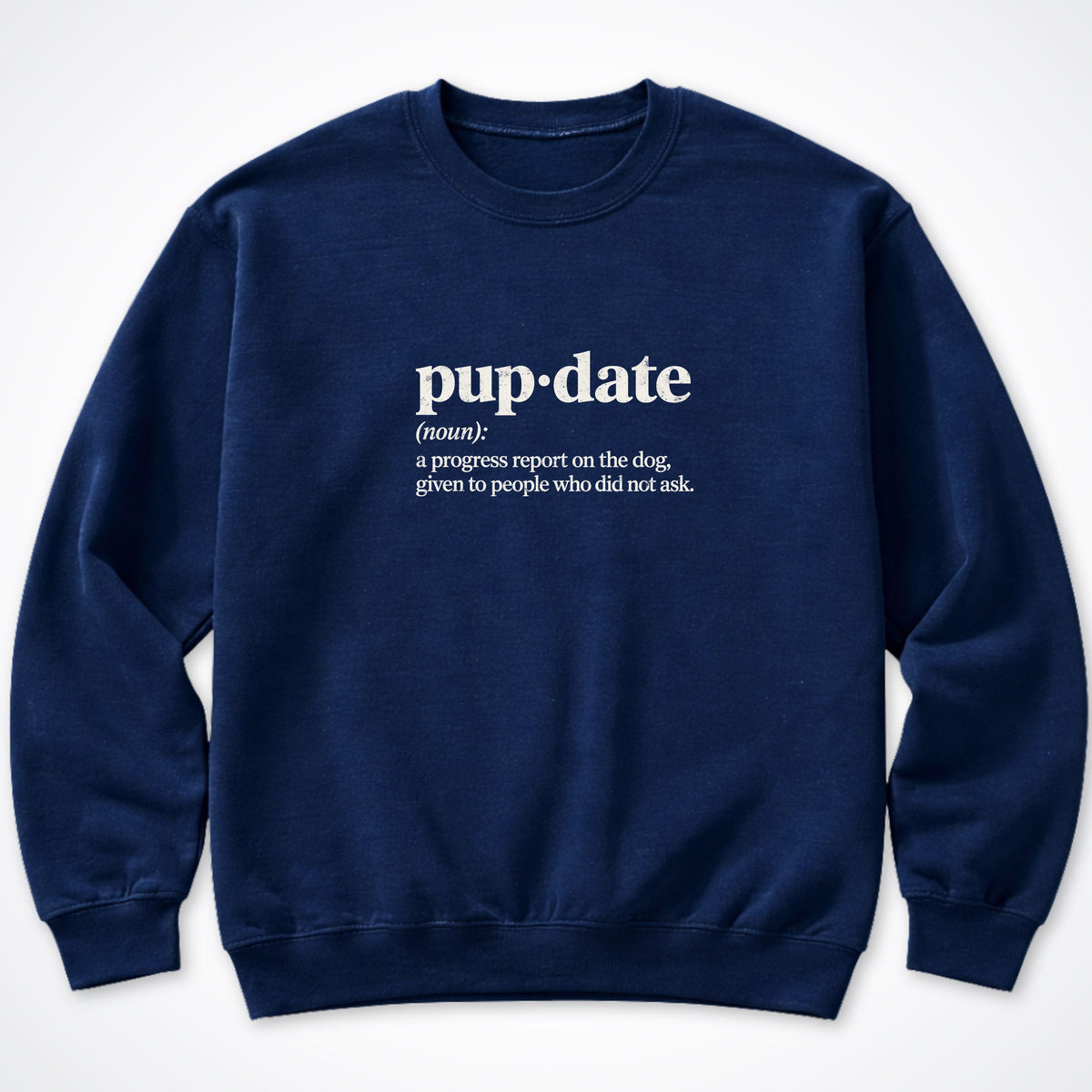 Pup-date (Noun) Crewneck Sweatshirt
