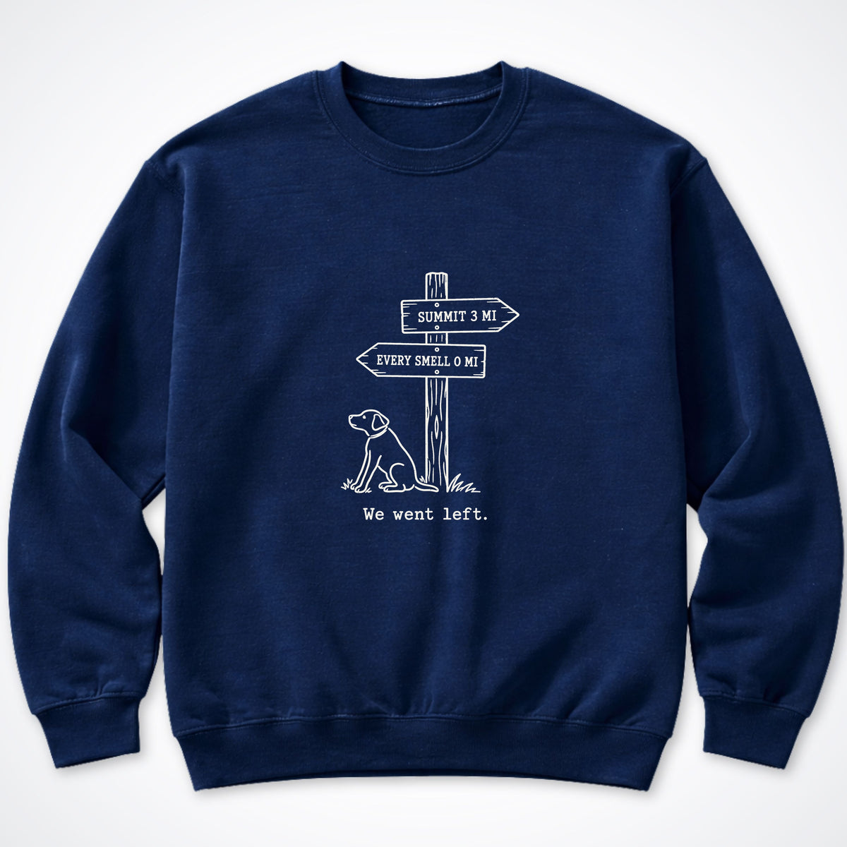 We Went Left Crewneck Sweatshirt