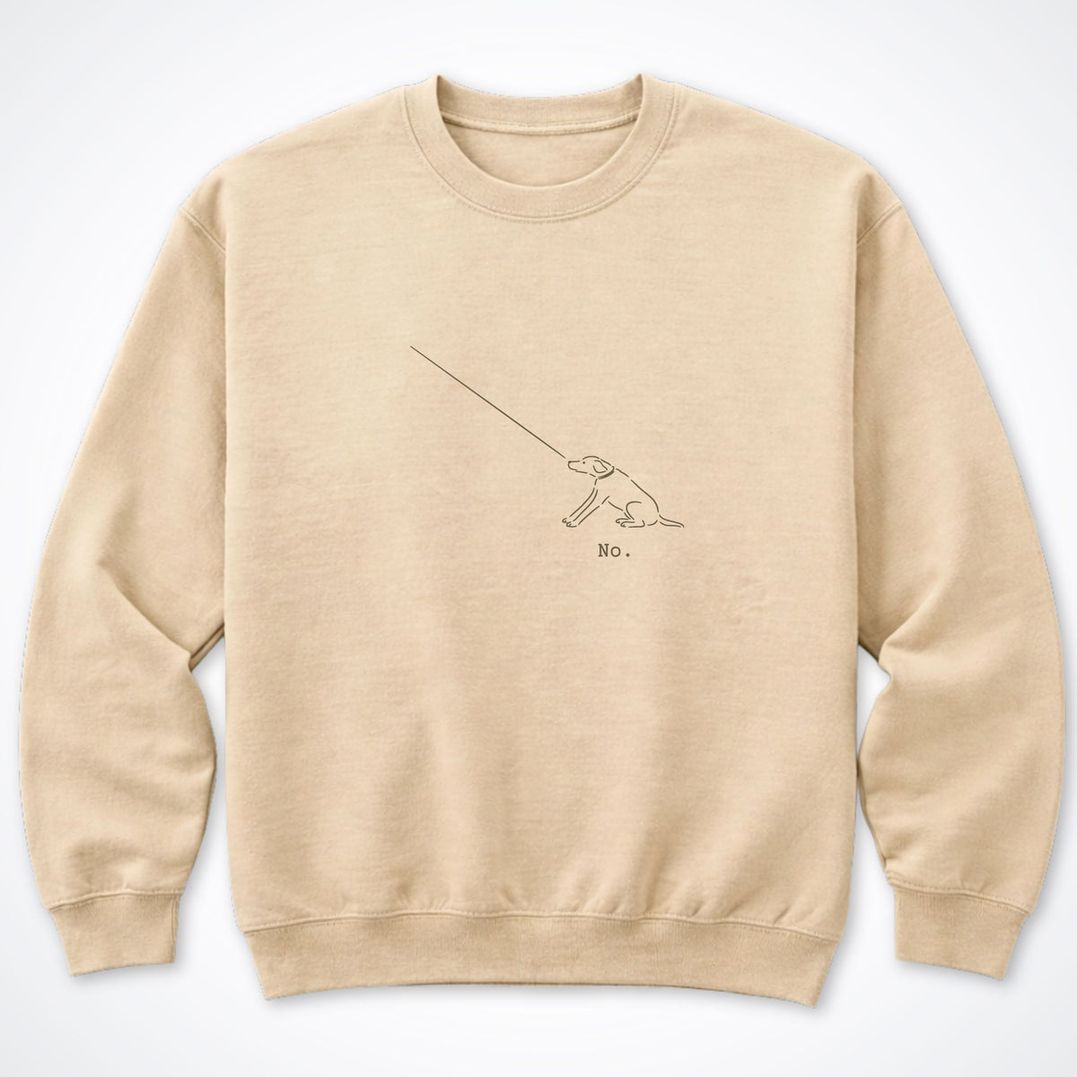 The Dog Says No Crewneck Sweatshirt