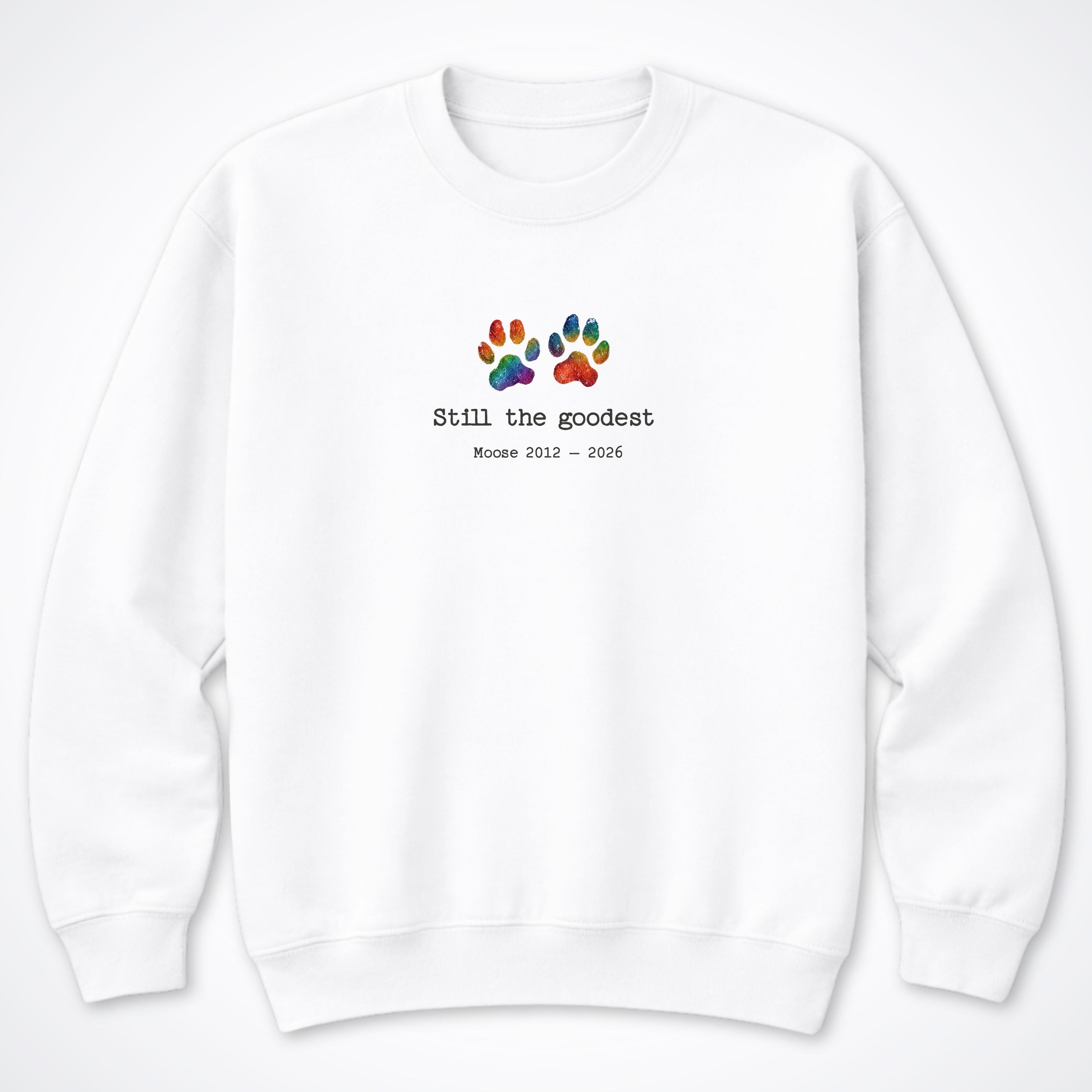 Still The Goodest - Personalized Memorial Crewneck Sweatshirt