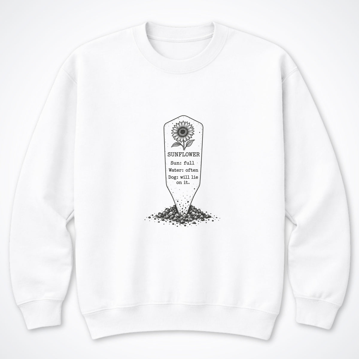 Sunflower. Dog: Will Lie On It. Crewneck Sweatshirt