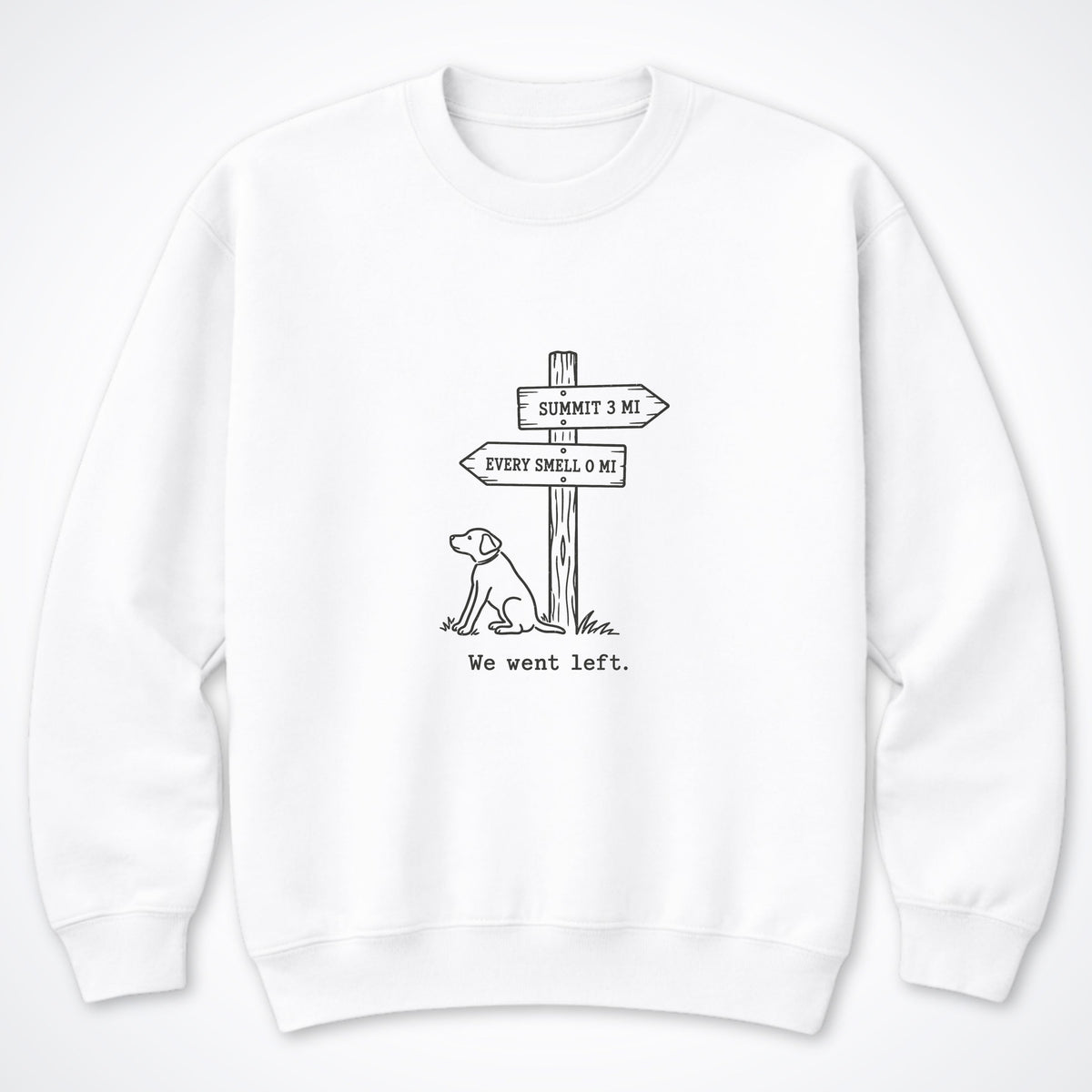 We Went Left Crewneck Sweatshirt