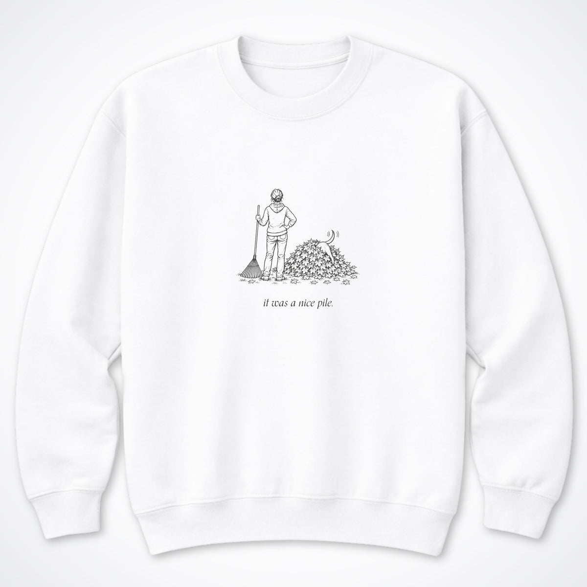It Was A Nice Pile Crewneck Sweatshirt