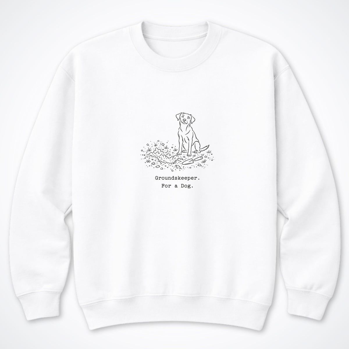 Groundskeeper. For A Dog. Line Crewneck Sweatshirt
