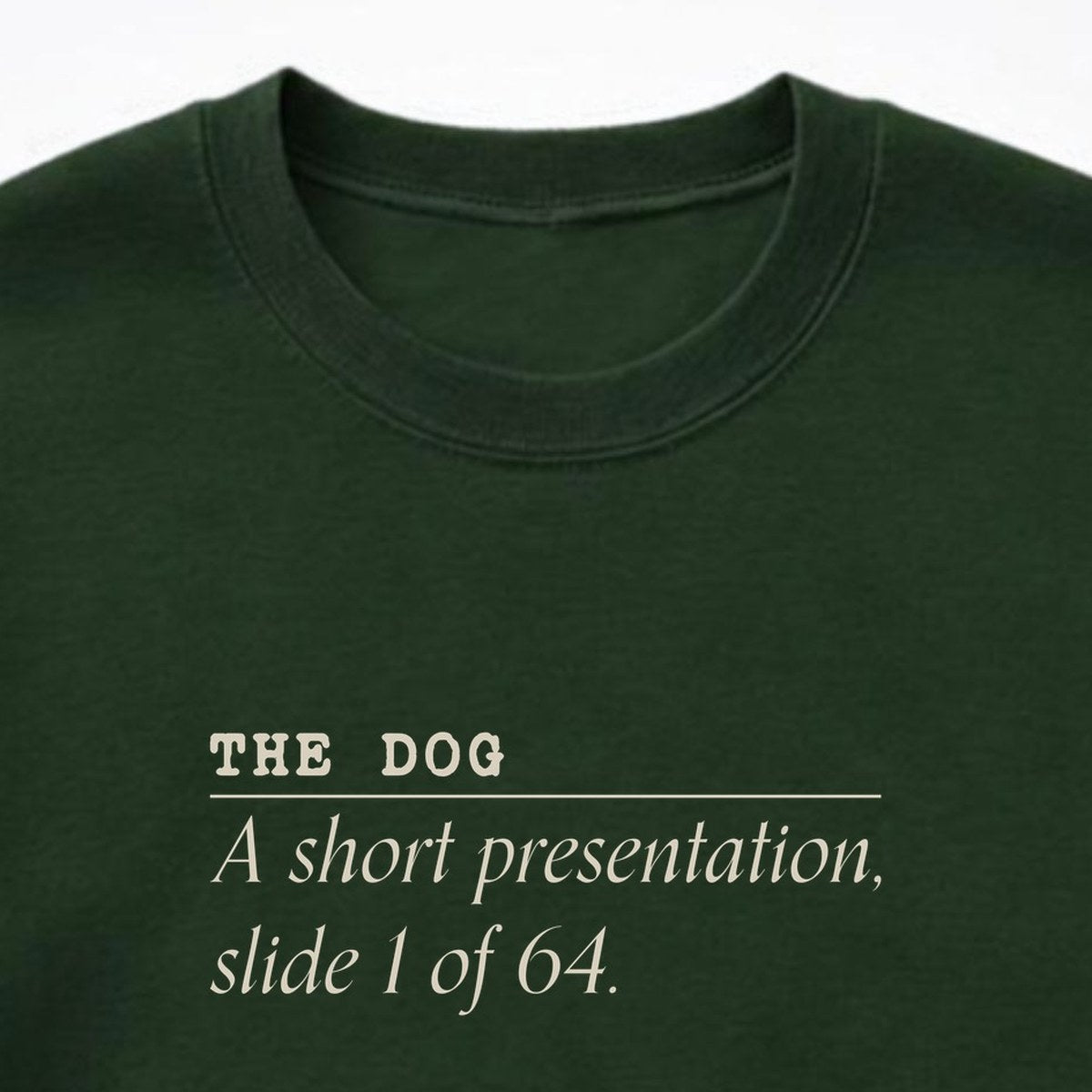 The Dog: A Short Presentation Crewneck Sweatshirt