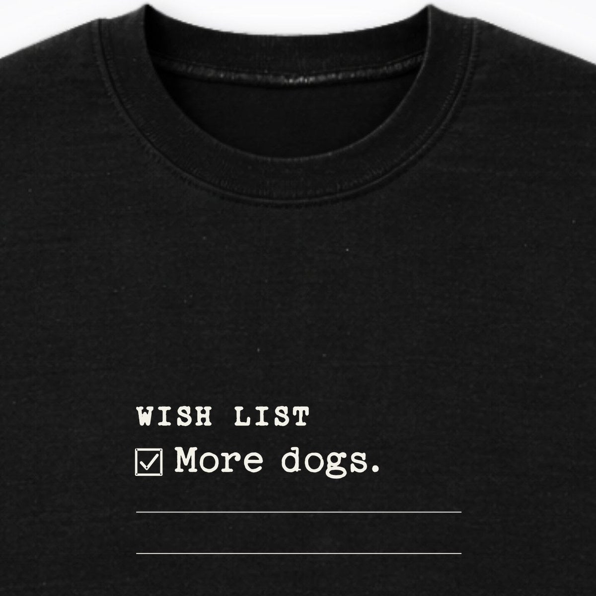 Wish List: More Dogs Crewneck Sweatshirt