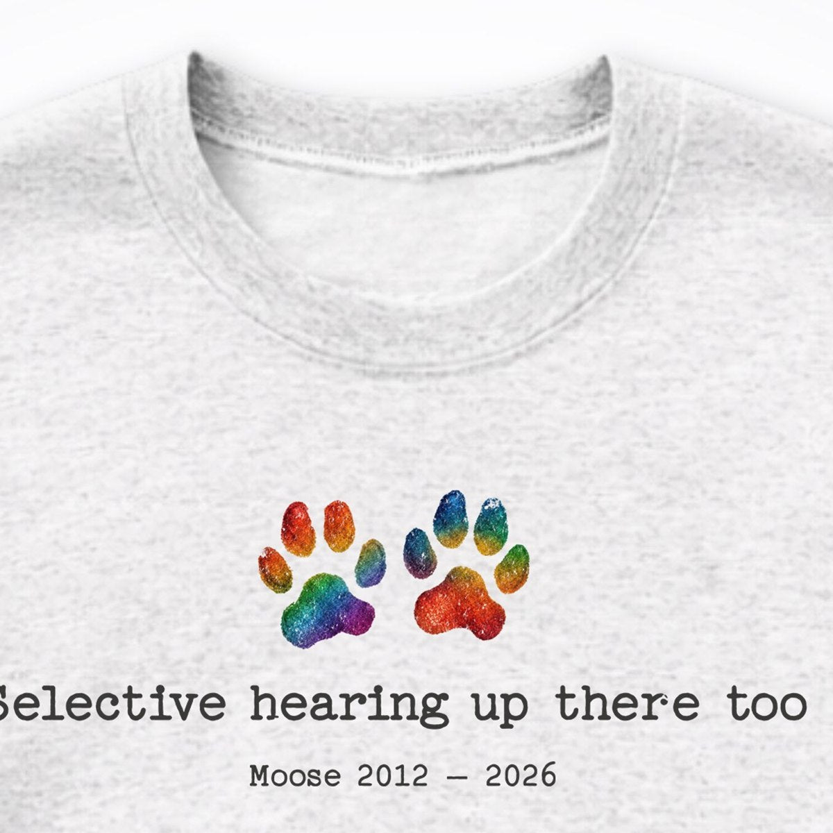 Selective Hearing Up There Too - Personalized Memorial Crewneck Sweatshirt