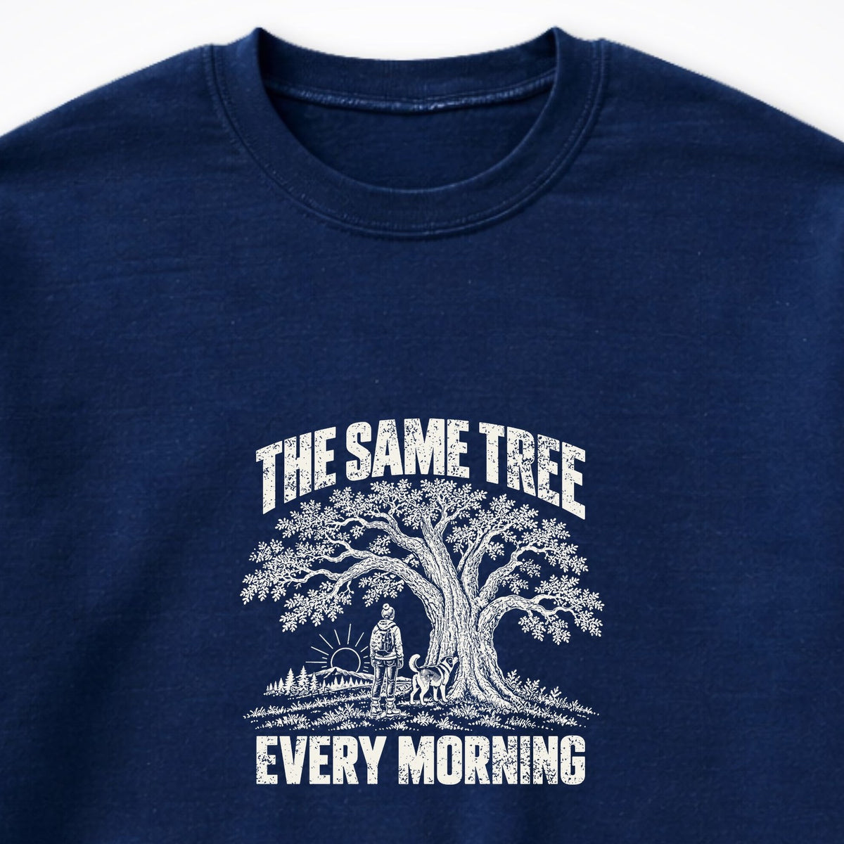 The Same Tree. Every Morning. Crewneck Sweatshirt