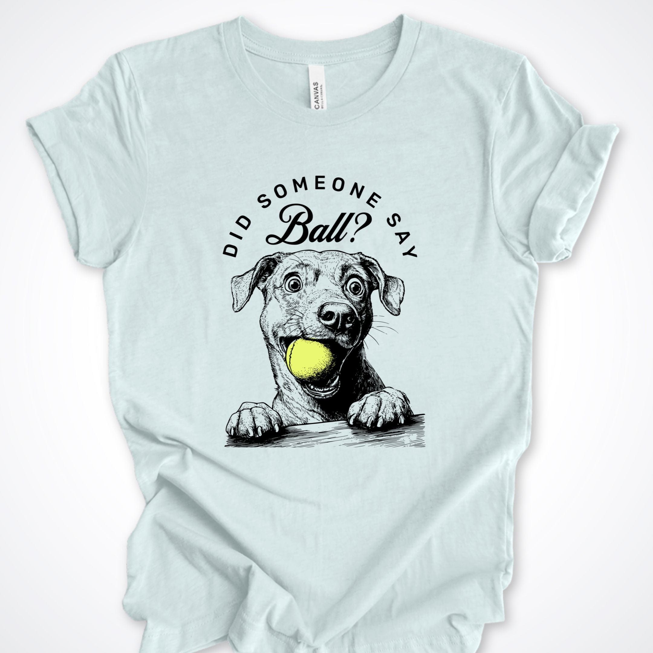 T-Shirt Heather Ice Blue / S Did Someone Say Ball? Excited Pooch Premium T-Shirt ReallyintoDogs