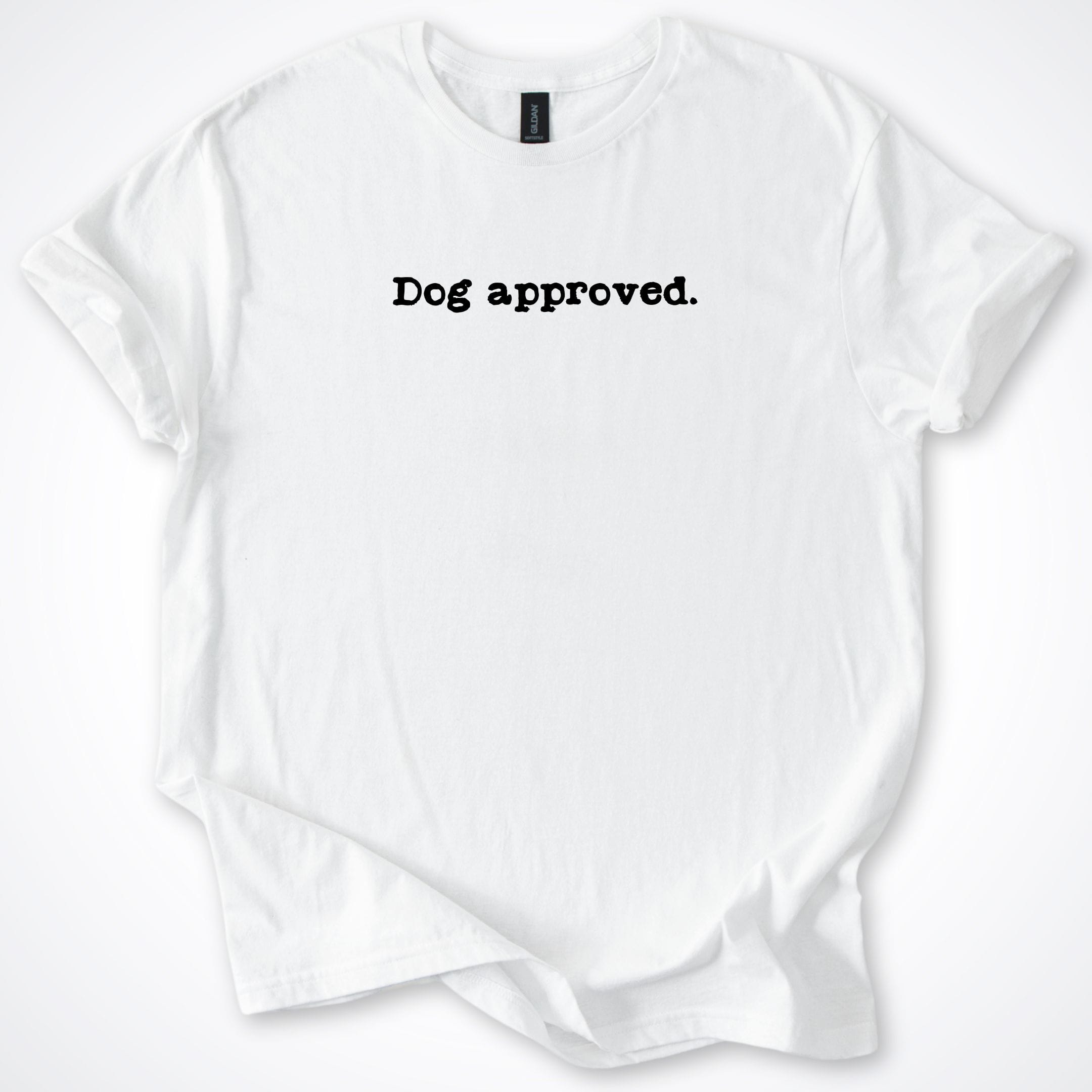 T-Shirt White / S Dog Approved T-Shirt ReallyintoDogs
