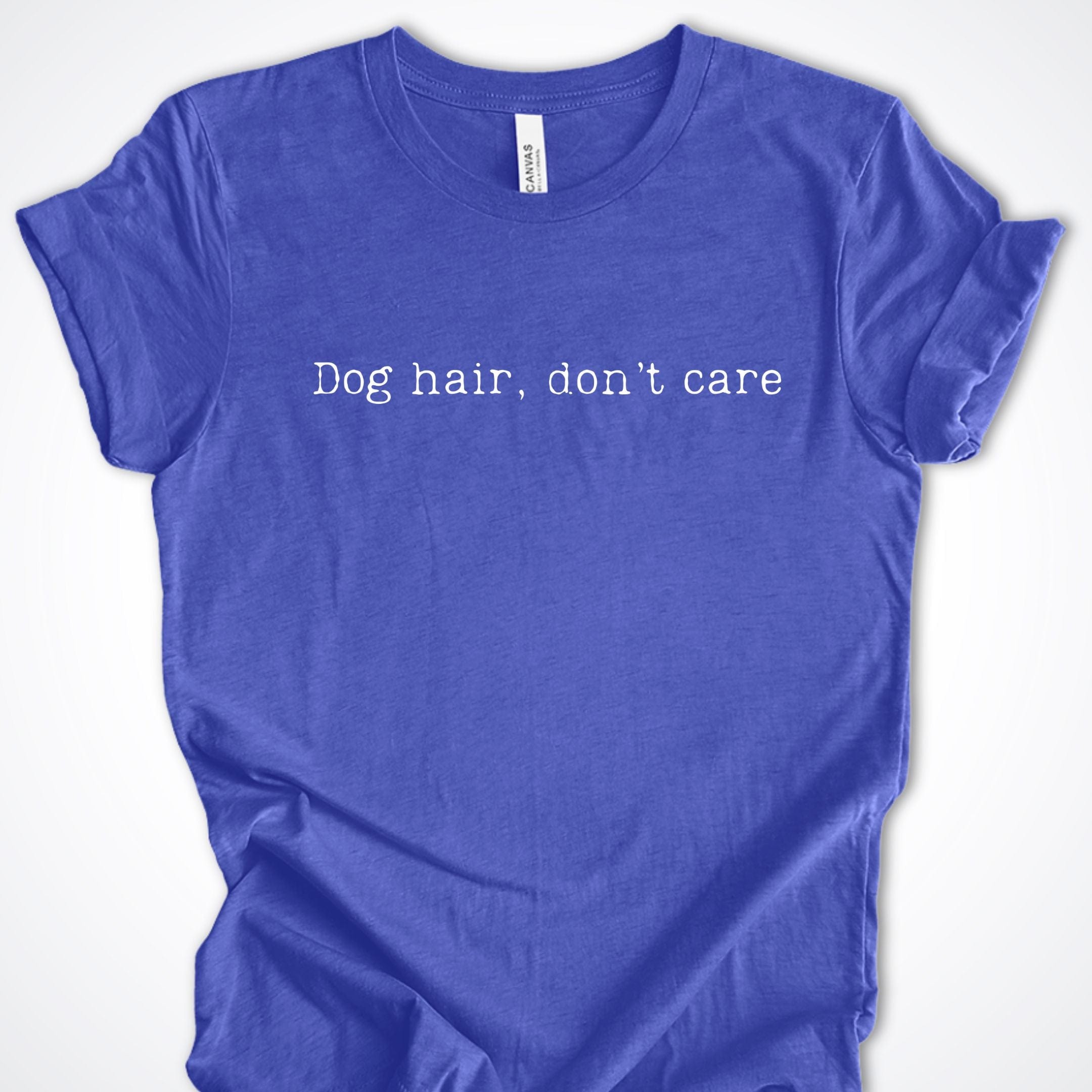 T-Shirt Heather True Royal / S Dog Hair Don't Care Premium Unisex T-Shirt ReallyintoDogs