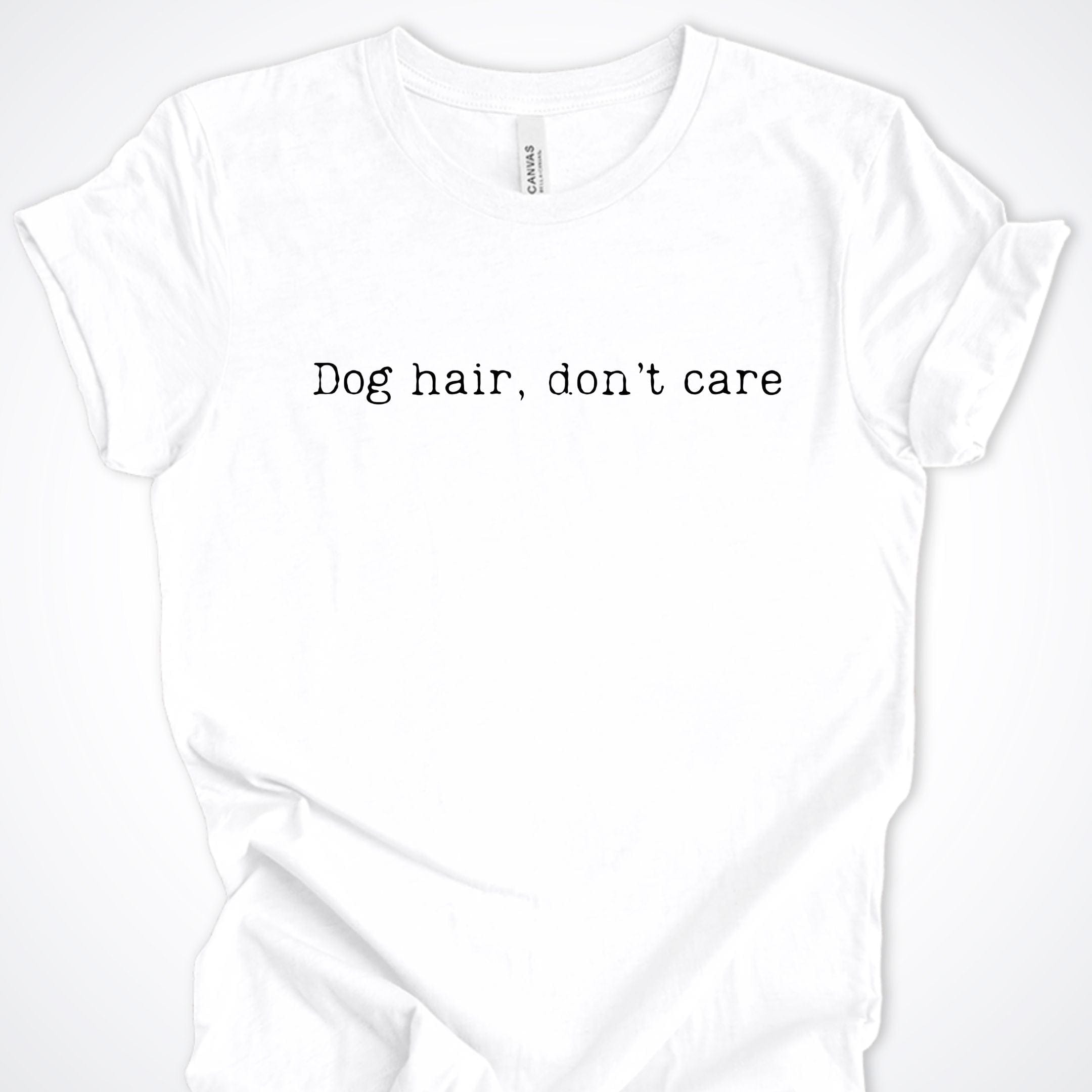 T-Shirt White / S Dog Hair Don't Care Premium Unisex T-Shirt ReallyintoDogs