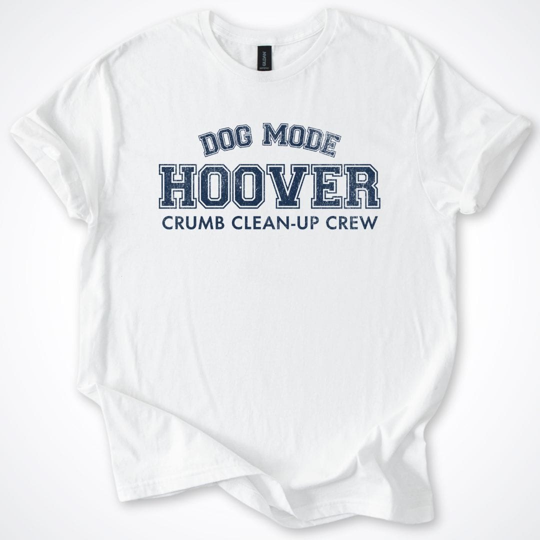 T-Shirt Dog Mode Hoover T-Shirt ReallyintoDogs