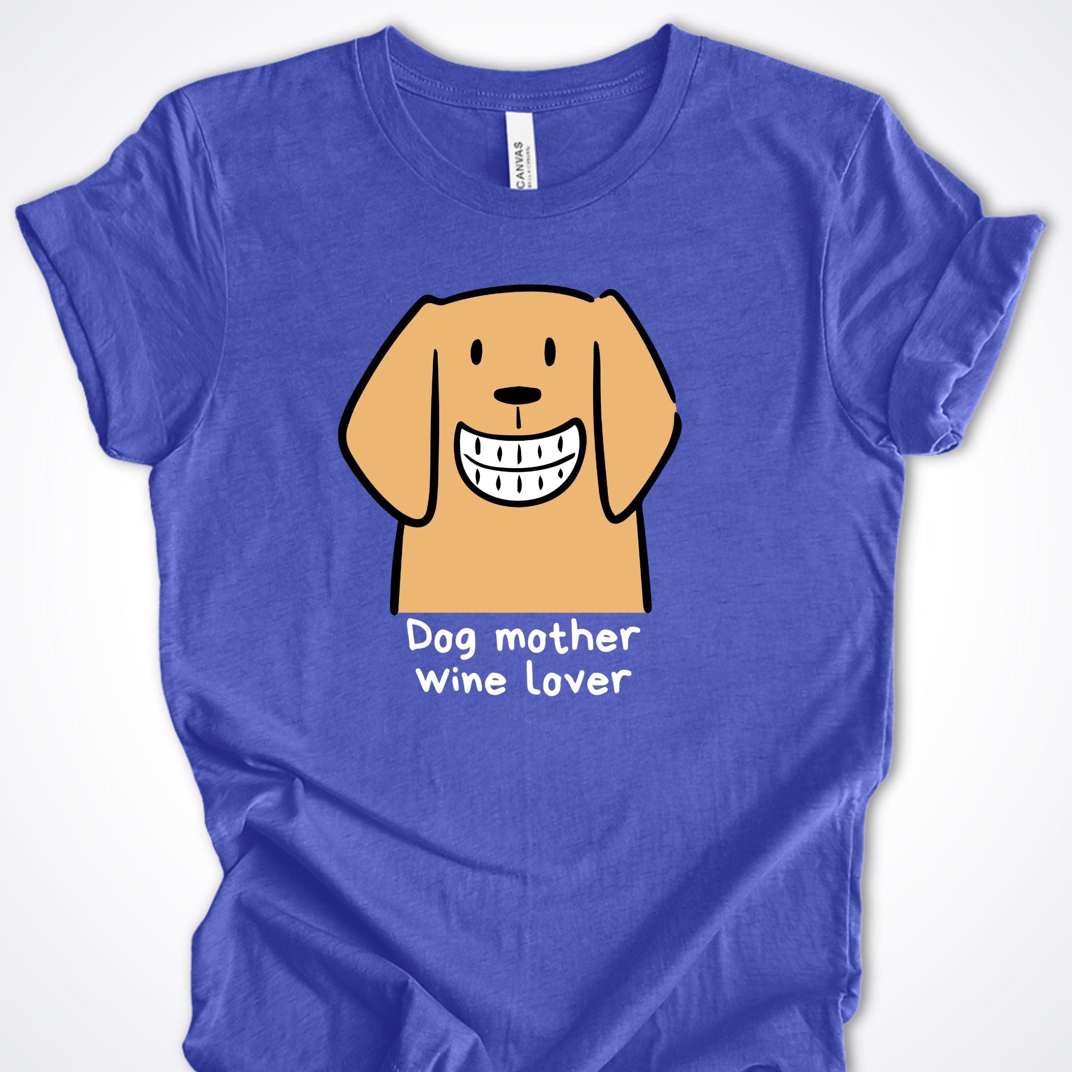 T-Shirt Heather True Royal / S Dog Mother Wine Lover Premium Unisex T-Shirt ReallyintoDogs