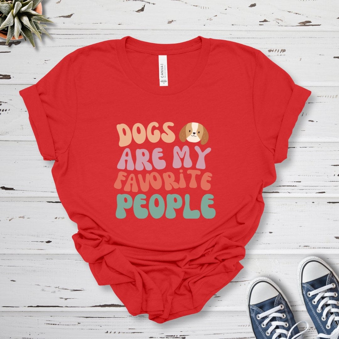 T-Shirt Red / S Dogs Are My Favorite People Premium Unisex T-Shirt --reallyintothat