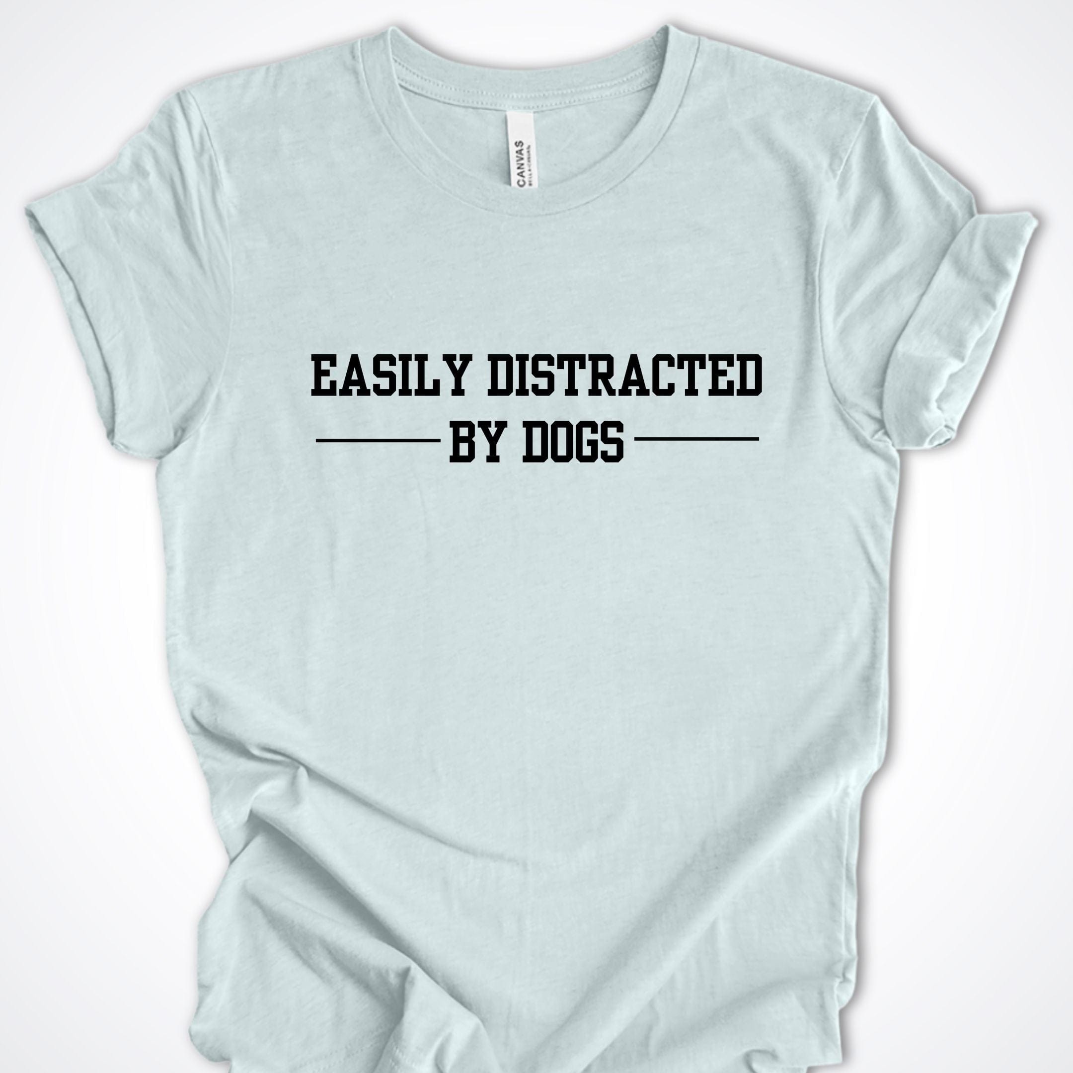 T-Shirt Heather Ice Blue / S Easily Distracted by Dogs Premium Unisex T-Shirt ReallyintoDogs