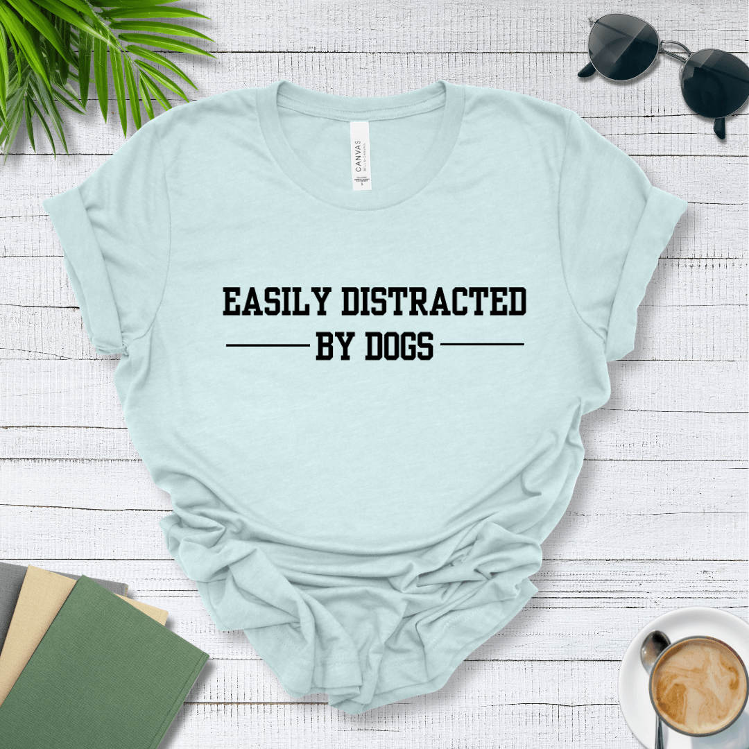 T-Shirt Heather Ice Blue / S Easily Distracted by Dogs Premium Unisex Tee - Fun Casual Wear for Dog Lovers --reallyintothat