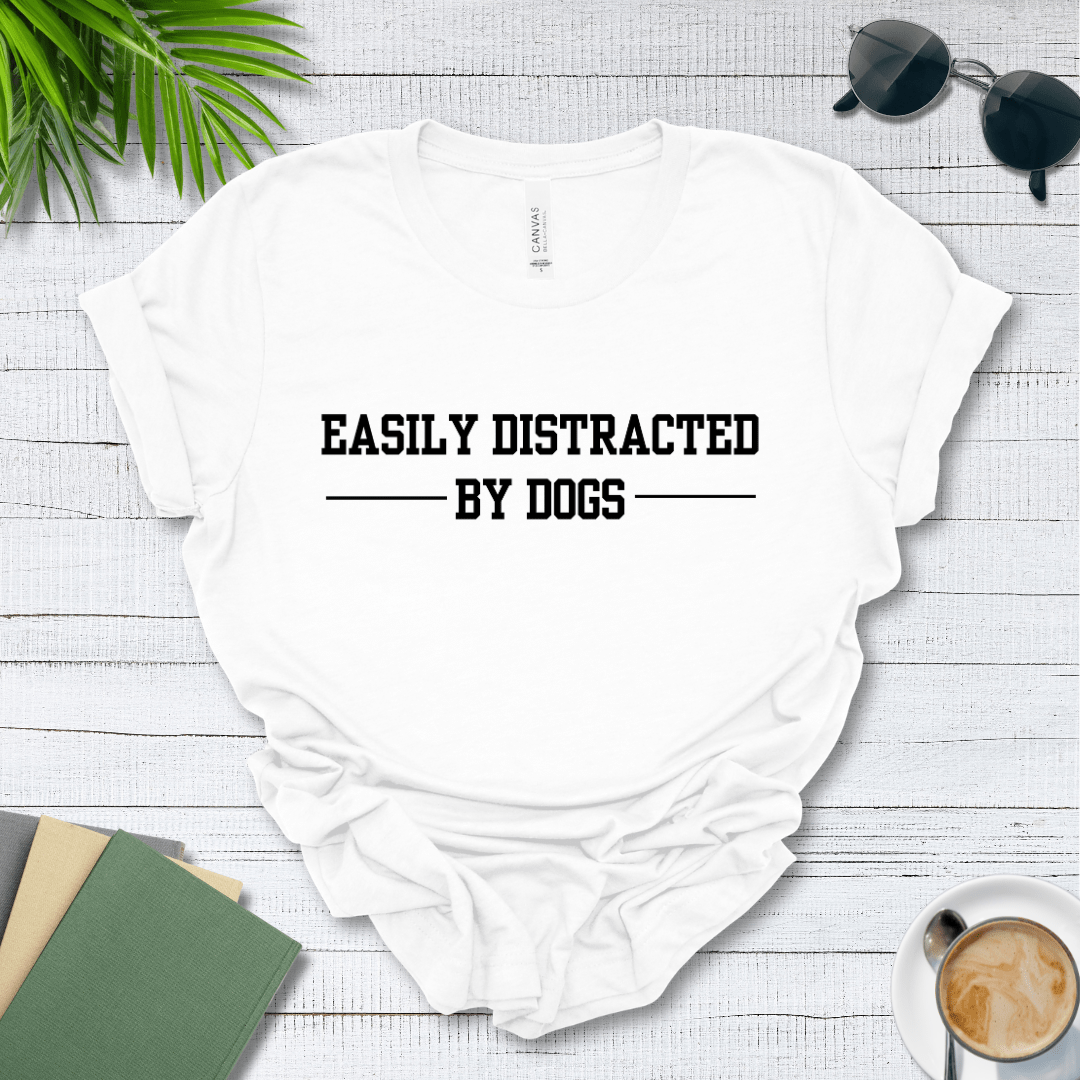 T-Shirt White / S Easily Distracted by Dogs Premium Unisex Tee - Fun Casual Wear for Dog Lovers --reallyintothat